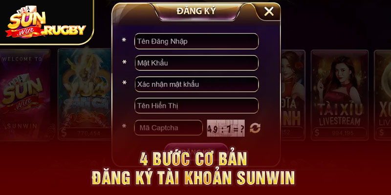 4 bước cơ bản đăng ký tài khoản Sunwin