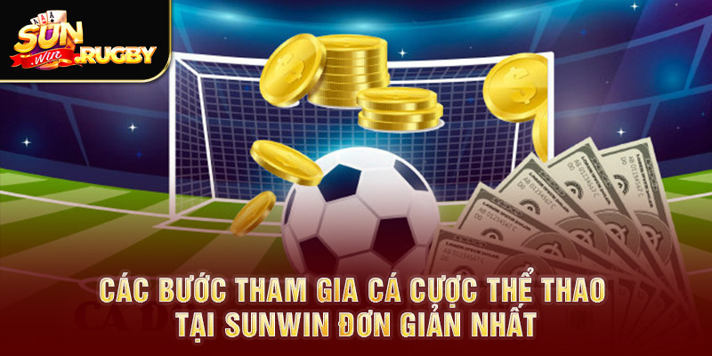 Các bước tham gia cá cược thể thao tại Sunwin đơn giản nhất