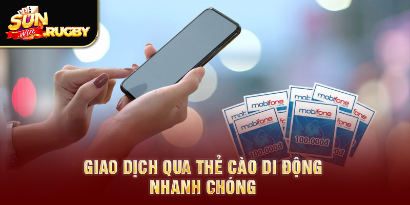 Giao dịch qua thẻ cào di động nhanh chóng