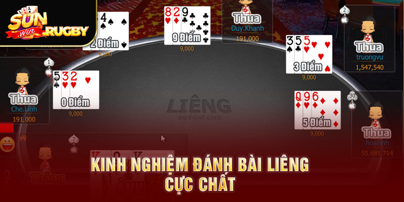 Kinh nghiệm đánh bài Liêng cực chất