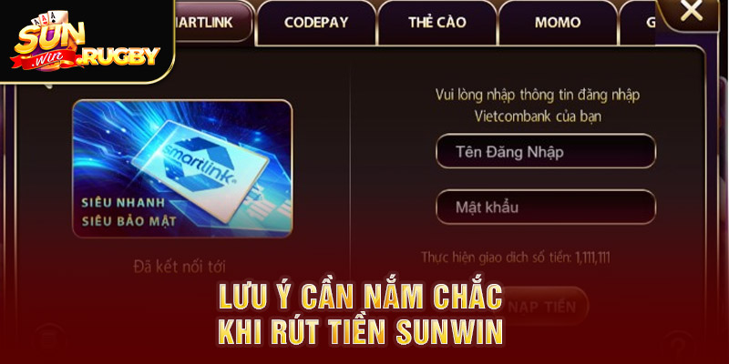 Lưu ý cần nắm chắc khi rút tiền Sunwin