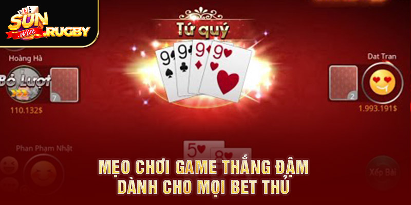 Mẹo chơi game thắng đậm dành cho mọi bet thủ